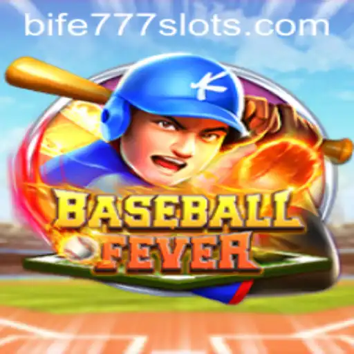 BaseballFever and the Thrill Behind BIFE777