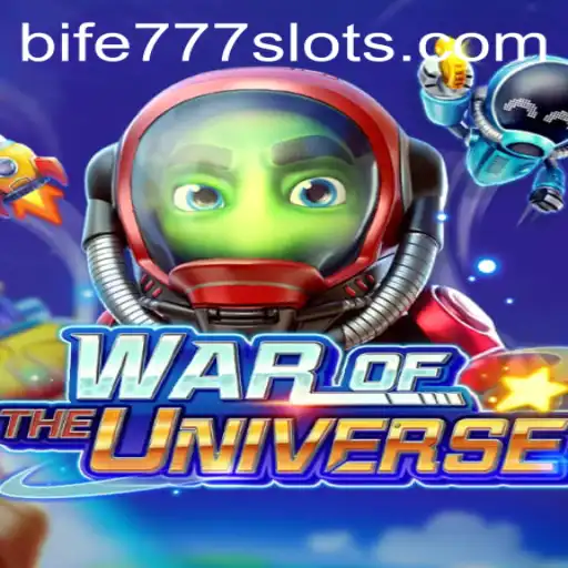 Exploring the Universe of WAROFTHEUNIVERSE with BIFE777